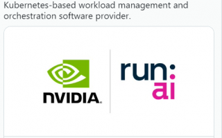 ​英伟达斥资7亿美元收购Run:ai，进一步巩固在AI领域地位